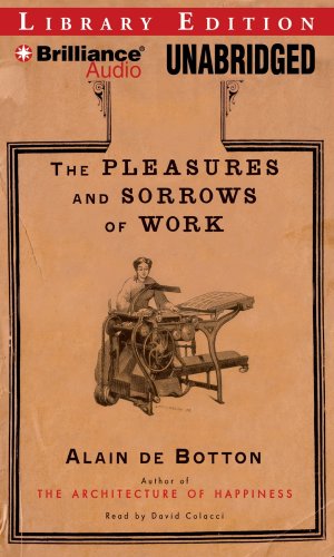 Stock image for The Pleasures and Sorrows of Work for sale by The Yard Sale Store