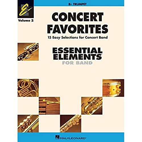 Concert Favorites Vol. 2 - Trumpet: Essential Elements Band Series (Essential Elements 2000 Band) (9781423400820) by [???]