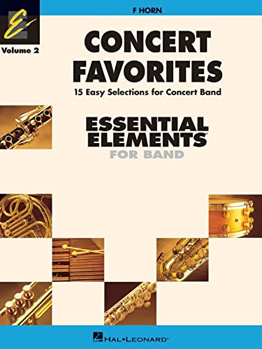 Imagen de archivo de Concert Favorites Vol. 2 - F Horn: Essential Elements 2000 Band Series a la venta por HPB-Ruby