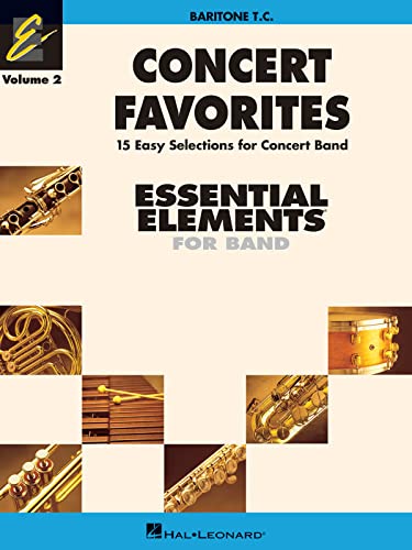 9781423400868: Concert Favorites Vol. 2 - Baritone T.C.: Essential Elements Band Series: Baritone T.C.: Band Arrangements Correlated with Essential Elements 2000 Band Method Book 1