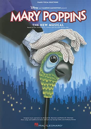 Stock image for MARY POPPINS: THE NEW MUSICAL (Piano Vocal Selections) for sale by Goodwill of Colorado