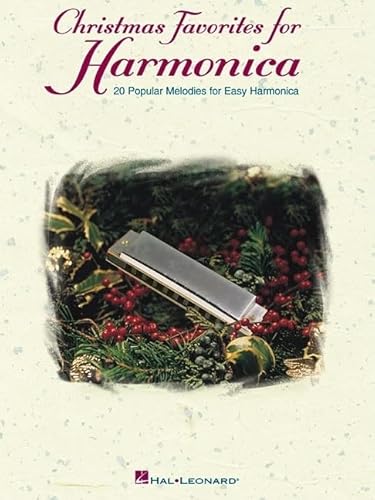 Christmas Favorites for Harmonica: 20 Popular Melodies for Easy Harmonica (9781423404477) by Various