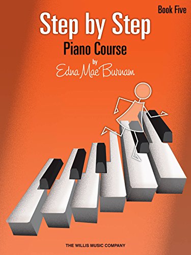 Beispielbild fr Step By Step Book 5 Piano Course Edna Mae Burnam zum Verkauf von ZBK Books