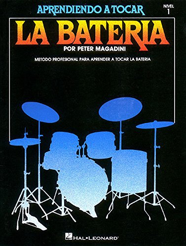 9781423410164: Learn to play the drum set batterie: Aprendiendo a Tocar La Bateria Nivel