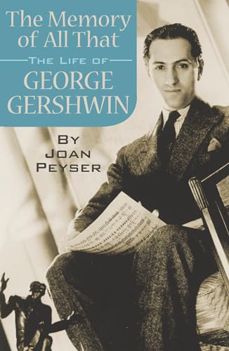 Beispielbild fr The Memory of All That: The Life of George Gershwin zum Verkauf von WorldofBooks