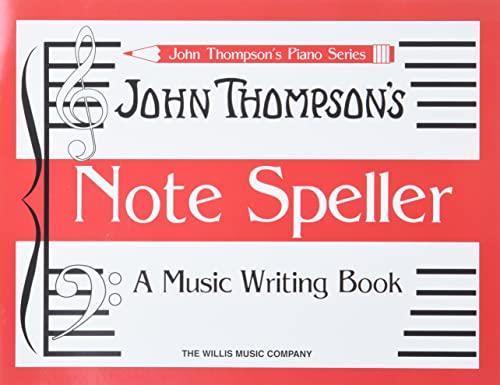 John Thompson's Note Speller A Music Writing Book (John Thompson's Piano) (9781423410782) by Thompson, John