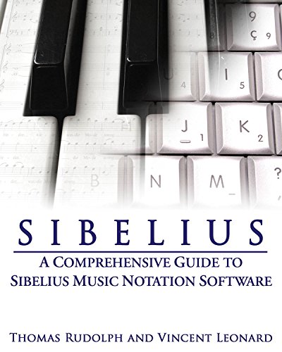 9781423412007: Sibelius: A Comprehensive Guide to Sibelius Notation Software: A Comprehensive Guide to Sibelius Music Notation Software