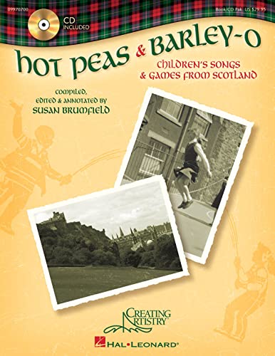 Hot Peas and Barley-O: Children's Songs and Games from Scotland (Book/Online Audio) (9781423412953) by [???]