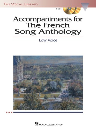Stock image for The French Song Anthology - Accompaniment CDs: The Vocal Library Low Voice for sale by SecondSale