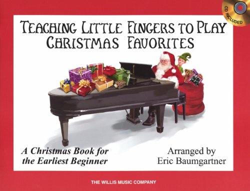 9781423416920: Teaching Little Fingers to Play Christmas Favorites: A Christmas Book for the Earliest Beginner: A Christmas Book for the Earliest Beginner: Piano Solos with Optional Teacher Accompaniments