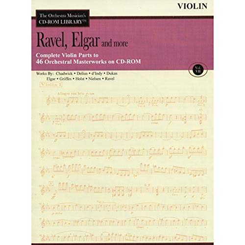 Stock image for Ravel, Elgar and More - Volume 7: The Orchestra Musician's CD-ROM Library - Violin I and II for sale by Revaluation Books