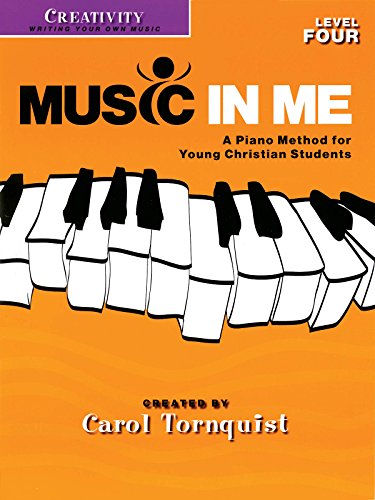 Beispielbild fr Creativity - Level 4: Music in Me - A Piano Method for Young Christian Students zum Verkauf von HPB Inc.