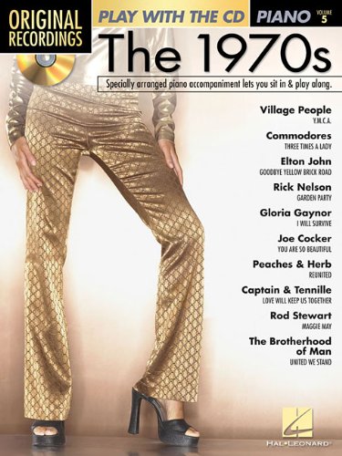 The 1970s: Play with the CD Series Piano Volume 5 (Original Recordings) (9781423420385) by Hal Leonard Corp.