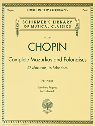 9781423422136: Complete Mazurkas and Polonaises: For Piano: Schirmer'S Library of Musical Classics, Vol. 2064