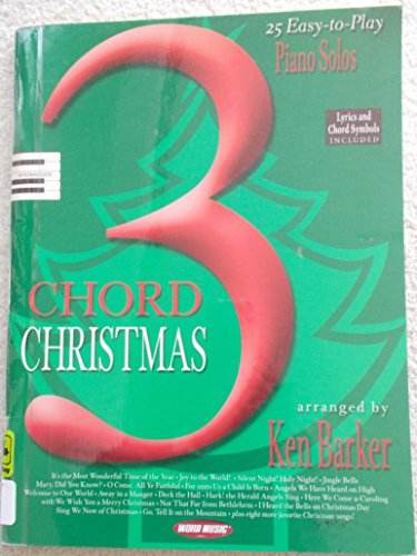 3 Chord Christmas: 25 Easy-to-Play Piano Solos (9781423423881) by Barker, Ken