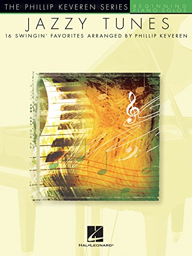 Jazzy Tunes: Beginning Piano Solos The Phillip Keveren Series (9781423425519) by [???]