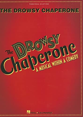 9781423425656: The Drowsy Chaperone: A Musical Within a Comedy