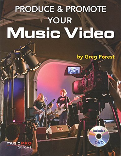 Produce and Promote Your Music Video: Music Pro Guides (Hal Leonard Music Pro Guides) (9781423427278) by Forest, Greg