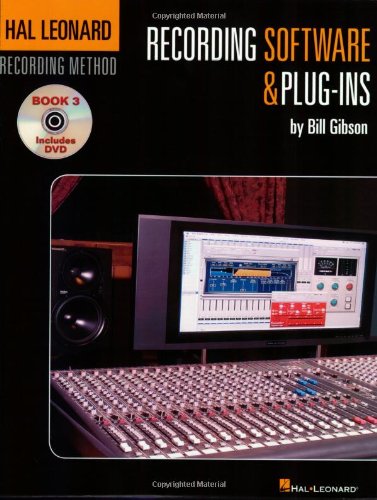 Stock image for Hal Leonard Recording Method - Book 3: Recording Software & Plug-Ins: Music Pro Guides (Hal Leonard Recording Methid) for sale by HPB-Diamond