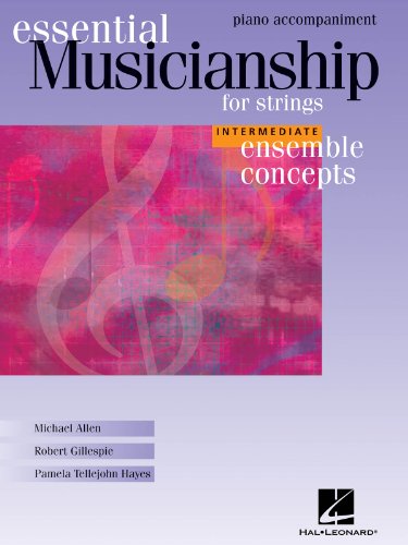 Stock image for Essential Musicianship for Strings - Ensemble Concepts: Intermediate Level - Piano Accompaniment for sale by HPB-Emerald