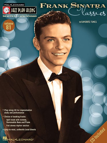 Frank Sinatra - Classics: Jazz Play-Along Volume 81 (Hal-Leonard Jazz Play-along) (9781423433224) by Sinatra, Frank