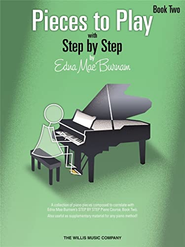 9781423435952: Pieces to Play - Book 2: Piano Solos Composed to Correlate Exactly with Edna Mae Burnam's Step by Step