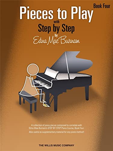 Beispielbild fr Pieces to Play - Book 4 : Piano Solos Composed to Correlate Exactly with Edna Mae Burnam's Step by Step zum Verkauf von Better World Books