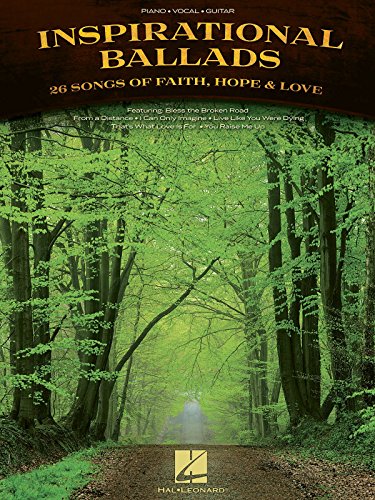 

Inspirational Ballads: 26 Songs of Faith, Hope & Love [Soft Cover ]