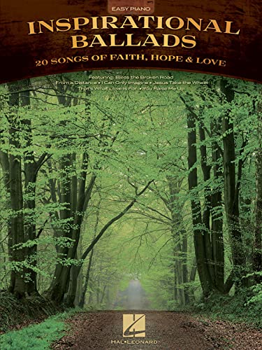 Beispielbild fr Inspirational Ballads: 20 Songs of Faith, Hope & Love (Easy Piano (Hal Leonard)) zum Verkauf von WorldofBooks