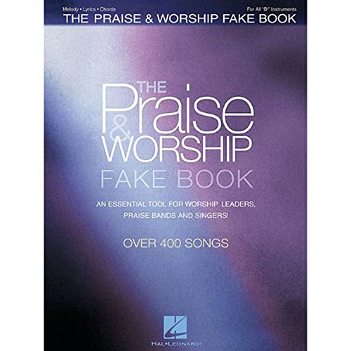 9781423440116: The Praise & Worship Fake Book: B Flat Edition