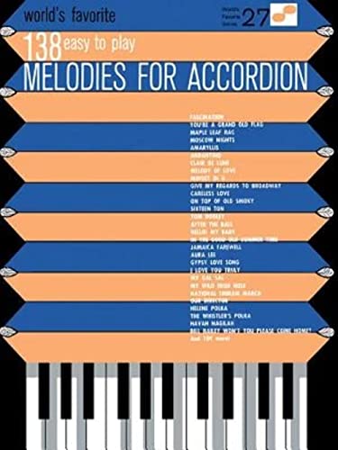 Stock image for 138 Easy to Play Melodies for Accordion: World's Favorite Series Volume 27 for sale by ThriftBooks-Dallas