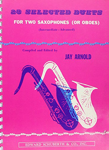 Stock image for 28 SELECTED DUETS FOR TWO SAXOPHONES OR OBOES INTERMEDIATE ADVANCED Format: Paperback for sale by INDOO