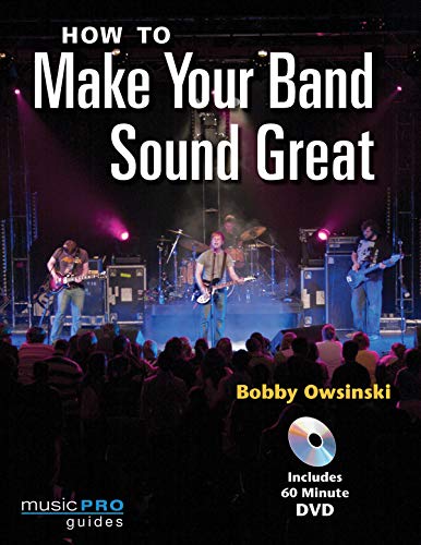 9781423441908: How to make your band sound great (book and dvd) +dvd (Reference)