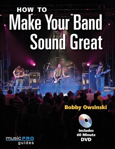 9781423441908: How to Make Your Band Sound Great