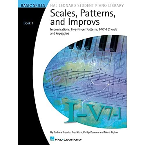 Stock image for Scales, Patterns and Improvs - Book 1: Improvisations, Five-Finger Patterns, I-V7-I Chords and Arpeggios (Hal Leonard Student Piano Library (Songbooks)) for sale by HPB Inc.