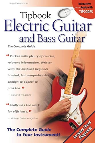 Stock image for Tipbook Electric Guitar & Bass Guitar: The Complete Guide for sale by ThriftBooks-Atlanta