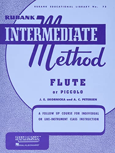 Imagen de archivo de Rubank Intermediate Method: Flute or Piccolo (Rubank Educational Library, no. 75) a la venta por Half Price Books Inc.