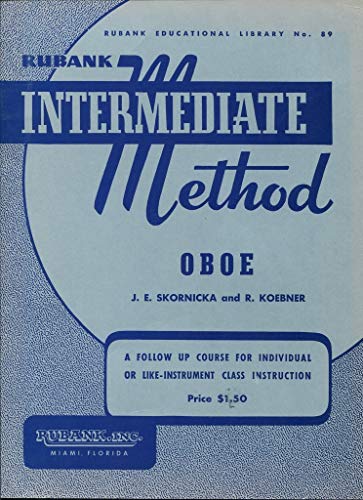 Beispielbild fr Rubank Intermediate Method - Oboe (Rubank Educational Library No. 89) zum Verkauf von BooksRun