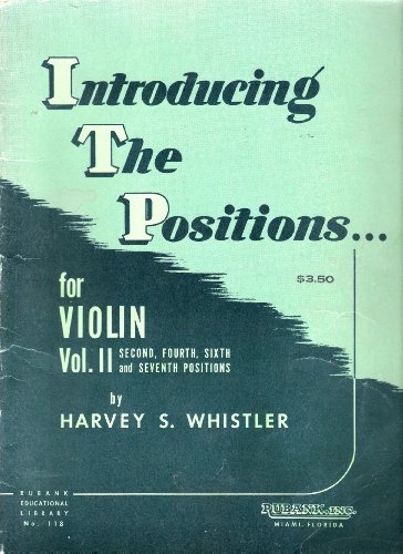 Imagen de archivo de Introducing the Positions for Violin: Volume 2 - Second, Fourth, Sixth and Seventh (Rubank Educational Library) a la venta por SecondSale