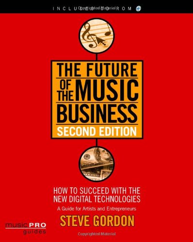 The Future of the Music Business: Music Pro Guides (Hal Leonard Music Pro Guides)
