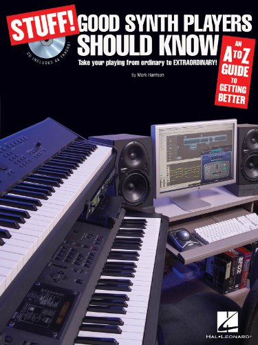 Stuff! Good Synth Players Should Know: An A-Z Guide to Getting Better (9781423457688) by Harrison, Mark