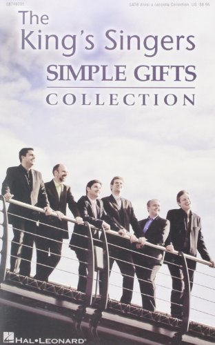 Beispielbild fr The King's Singers: Simple Gifts Collection (SATB) (SATB / Vocal Album) zum Verkauf von Revaluation Books