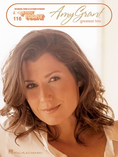 Stock image for Amy Grant - Greatest Hits: E-Z Play Today Volume 116 for sale by ThriftBooks-Dallas