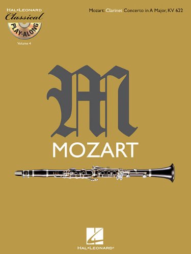 MOZART: CLARINET CONCERTO IN A MAJOR KV 622 CLASSICAL PLAY-ALONG BK/CD VOL.4 Format: Paperback