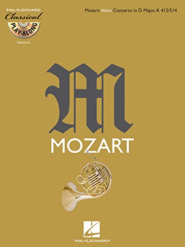 9781423462422: Horn concerto in d major, k412/514 cor +cd: Classical Play-Along Volume 6