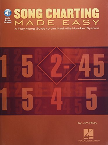 Song Charting Made Easy: A Play-Along Guide to the Nashville Number System (Play-along Guides) (9781423463672) by Riley, Jim