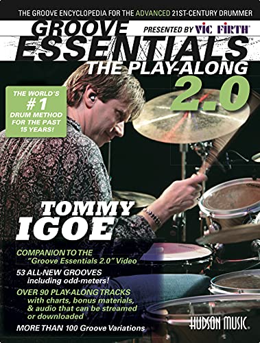 

Vic Firth Presents Groove Essentials 2.0 with Tommy Igoe: The Groove Encyclopedia for the Advanced 21st-Century Drummer [No Binding ]