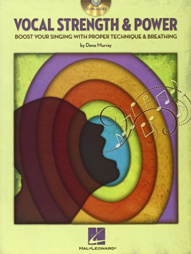 9781423465140: Vocal Strength & Power: Boost Your Singing With Proper Technique & Breathing: Vocal Strength And Power