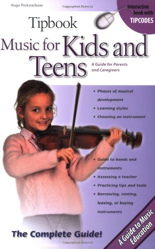 Stock image for Tipbook Music for Kids and Teens: The Complete Guide (Tipcodes) for sale by BookShop4U
