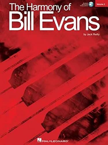 The Harmony of Bill Evans - Volume 2 (Book/Online Audio) (9781423465867) by Reilly, Jack